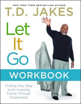 Let It Go Workbook: Finding Your Way to an Amazing Future Through Forgiveness - Paperback | Diverse Reads