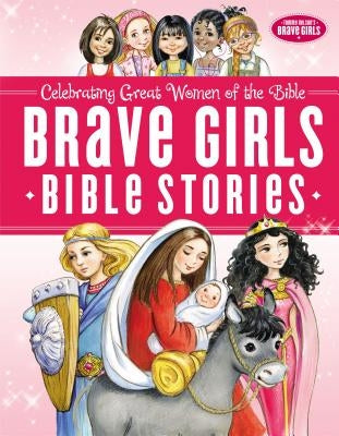 Brave Girls Bible Stories - Hardcover | Diverse Reads