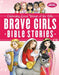 Brave Girls Bible Stories - Hardcover | Diverse Reads