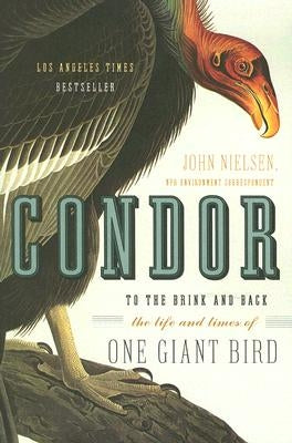 Condor: To the Brink and Back--the Life and Times of One Giant Bird - Paperback | Diverse Reads