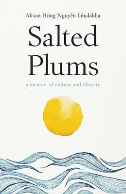 Salted Plums: A Memoir of Culture and Identity - Paperback | Diverse Reads