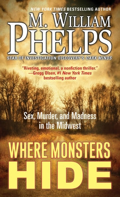 Where Monsters Hide: Sex, Murder, and Madness in the Midwest - Paperback | Diverse Reads