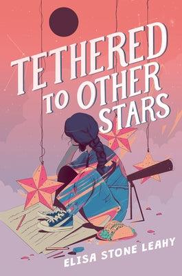 Tethered to Other Stars - Hardcover | Diverse Reads