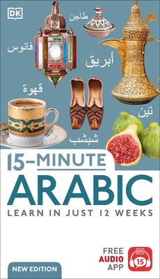 15-Minute Arabic: Learn in Just 12 Weeks - Paperback | Diverse Reads