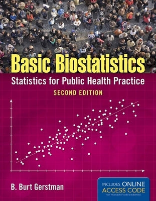 Basic Biostatistics: Statistics for Public Health Practice / Edition 2 - Paperback | Diverse Reads