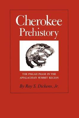 Cherokee Prehistory: The Pisgah Phase in the Appalachian Summit Region - Paperback