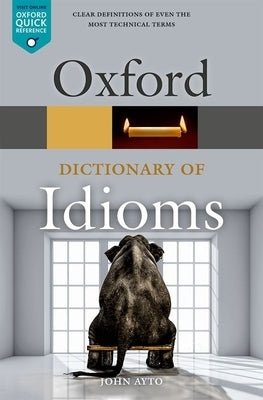 Oxford Dictionary of Idioms - Paperback | Diverse Reads