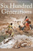 Six Hundred Generations: An Archaeological History of Montana - Paperback