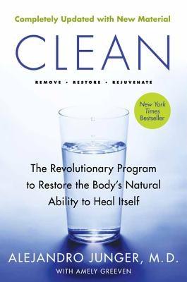 Clean -- Expanded Edition: The Revolutionary Program to Restore the Body's Natural Ability to Heal Itself - Paperback | Diverse Reads
