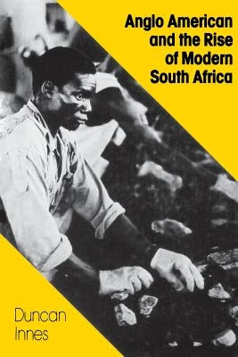 Anglo American and the Rise of Modern South Africa - Paperback | Diverse Reads