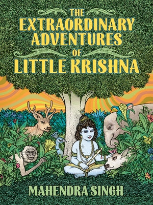 The Extraordinary Adventures of Little Krishna - Hardcover | Diverse Reads