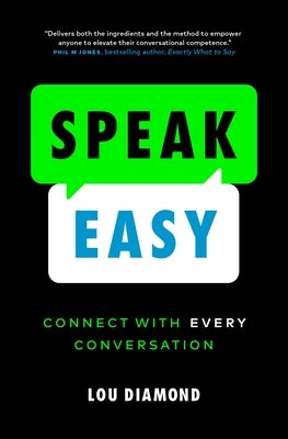 Speak Easy: Connect with Every Conversation - Paperback | Diverse Reads