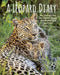 A Leopard Diary: My Journey Into the Hidden World of a Mother and Her Cubs - Hardcover | Diverse Reads