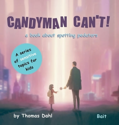 Candyman Can't!: A book about spotting predators - Hardcover | Diverse Reads