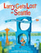 Larry Gets Lost in Seattle (10th Anniversary Edition) - Hardcover | Diverse Reads