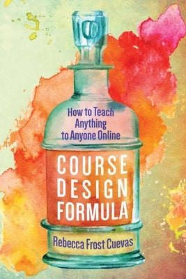 Course Design Formula: How to Teach Anything to Anyone Online - Paperback | Diverse Reads