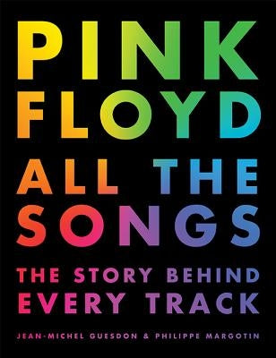 Pink Floyd All the Songs: The Story Behind Every Track - Hardcover | Diverse Reads