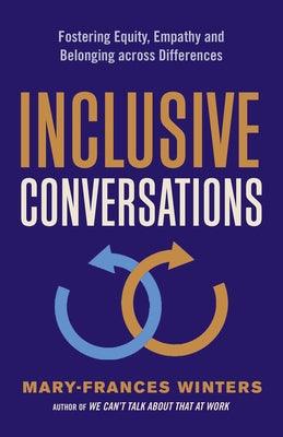 Inclusive Conversations: Fostering Equity, Empathy, and Belonging Across Differences - Paperback |  Diverse Reads