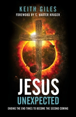 Jesus Unexpected: Ending the End Times to Become the Second Coming - Paperback | Diverse Reads