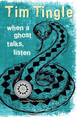 When a Ghost Talks, Listen: A Choctaw Trail of Tears Story - Paperback | Diverse Reads