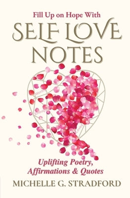 Self Love Notes: Uplifting Poetry, Affirmations & Quotes - Paperback | Diverse Reads