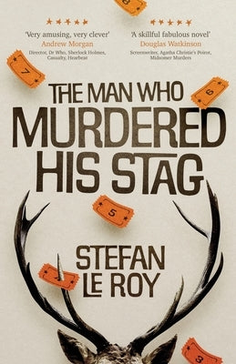 The Man Who Murdered His Stag: A British Mystery Crime Novel with Lighthearted Humour and Page-turning Intrigue - Paperback | Diverse Reads
