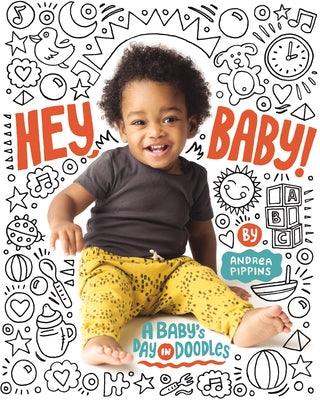 Hey, Baby!: A Baby's Day in Doodles - Board Book |  Diverse Reads