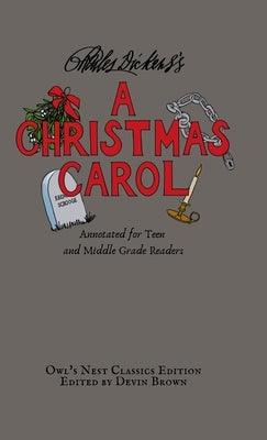 A Christmas Carol: Annotated for Teen and Middle Grade Readers - Hardcover | Diverse Reads