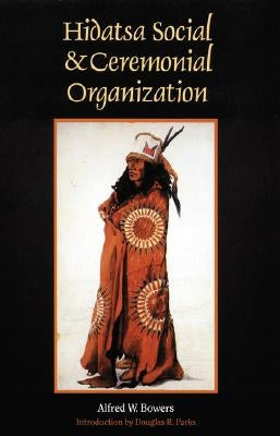 Hidatsa Social and Ceremonial Organization - Paperback | Diverse Reads