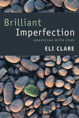 Brilliant Imperfection: Grappling with Cure - Paperback | Diverse Reads