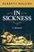 In Sickness: A Memoir - Hardcover | Diverse Reads