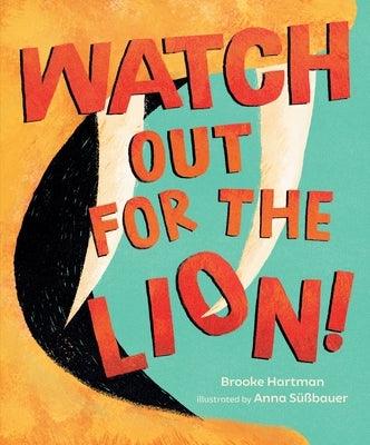 Watch Out for the Lion! - Hardcover | Diverse Reads