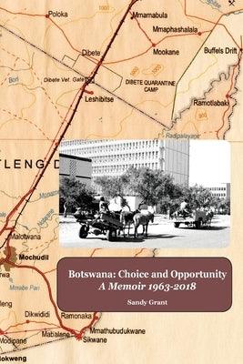 Botswana: Choice and Opportunity: A Memoir 1963 to 2018 - Paperback | Diverse Reads