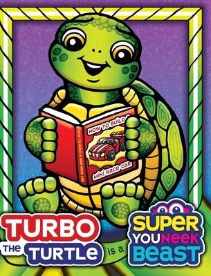 Turbo the Turtle is a Super Youneek Beast: A Children's Book Featuring a Character with ADHD and Dyslexia that Discovers a New Way to Read and Learn! - Hardcover | Diverse Reads