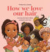 How we love our hair - Hardcover | Diverse Reads