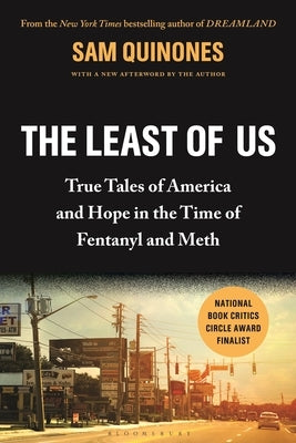 The Least of Us: True Tales of America and Hope in the Time of Fentanyl and Meth - Paperback | Diverse Reads