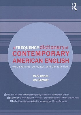 A Frequency Dictionary of Contemporary American English: Word Sketches, Collocates and Thematic Lists / Edition 1 - Paperback | Diverse Reads