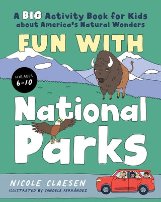 Fun with National Parks: A Big Activity Book for Kids about America's Natural Wonders - Paperback | Diverse Reads