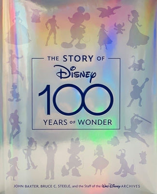 The Story of Disney: 100 Years of Wonder - Hardcover | Diverse Reads