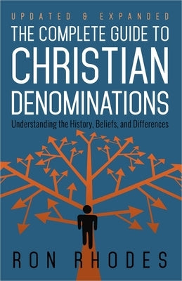 The Complete Guide to Christian Denominations: Understanding the History, Beliefs, and Differences - Paperback | Diverse Reads