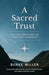 A Sacred Trust: The Four Disciplines of Conscious Leadership - Paperback | Diverse Reads
