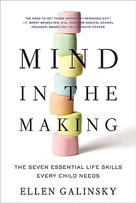 Mind in the Making: The Seven Essential Life Skills Every Child Needs - Paperback | Diverse Reads