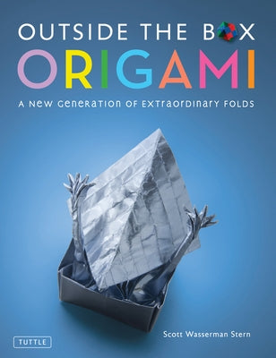 Outside the Box Origami: A New Generation of Extraordinary Folds: Includes Origami Book with 20 Projects Ranging from Easy to Complex - Hardcover | Diverse Reads