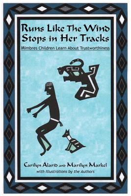 Runs Like The Wind Stops in Her Tracks: Mimbres Children Learn About Trustworthiness - Paperback | Diverse Reads