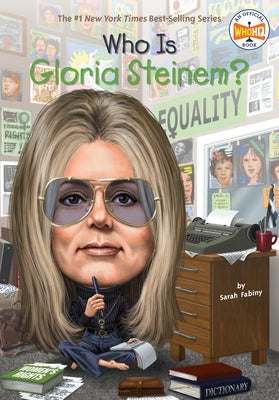 Who Is Gloria Steinem? - Paperback | Diverse Reads