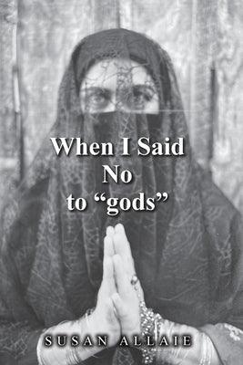 When I Said No to "gods" - Paperback | Diverse Reads