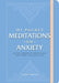 My Pocket Meditations for Anxiety: Anytime Exercises to Reduce Stress, Ease Worry, and Invite Calm - Paperback | Diverse Reads