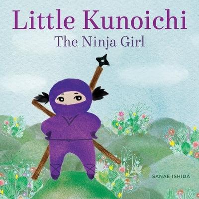 Little Kunoichi the Ninja Girl - Hardcover | Diverse Reads