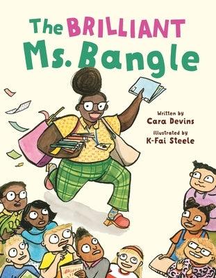 The Brilliant Ms. Bangle - Hardcover |  Diverse Reads