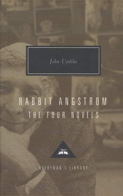 Rabbit Angstrom: The Four Novels (Rabbit Run, Rabbit Redux, Rabbit Is Rich, Rabbit at Rest) (Everyman's Library) - Hardcover | Diverse Reads